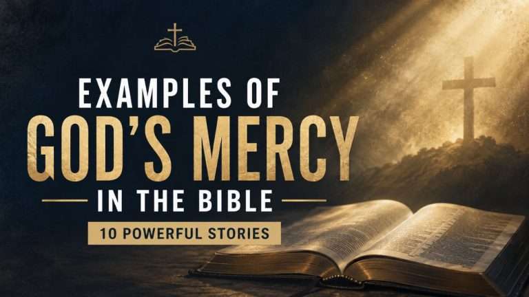 Examples of God’s Mercy in the Bible 10 Powerful Stories