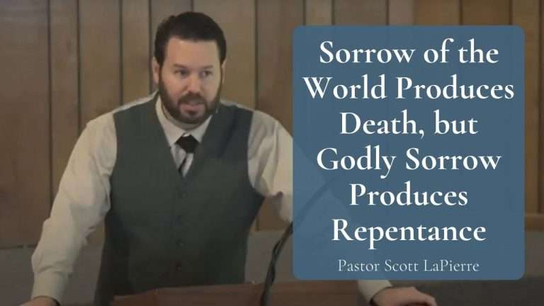 Sorrow of the World Produces Death, but Godly Sorrow Produces Repentance - 2 Corinthians 710