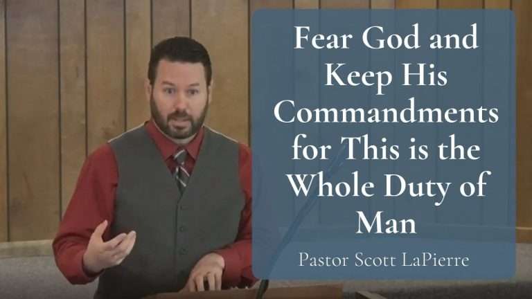 Fear God and Keep His Commandments for This is the Whole Duty of Man