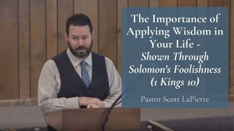 The Importance of Applying Wisdom in Your Life Shown Through Solomons Foolishness 1 Kings 10
