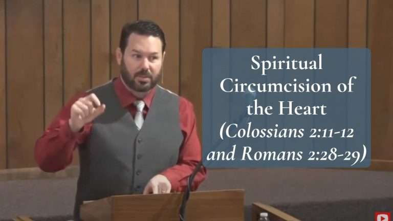 Spiritual Circumcision of the Heart (Colossians 2:11-12 and Romans 2:28-2)