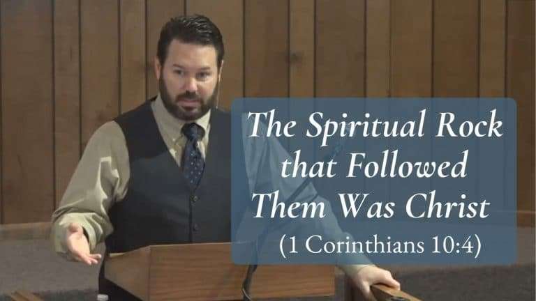 The Spiritual Rock that Followed Them Was Christ 1 Corinthians 10.4 (2)