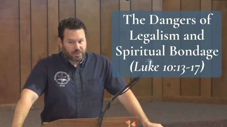 The Dangers of Legalism and Spiritual Bondage Luke 1013-17