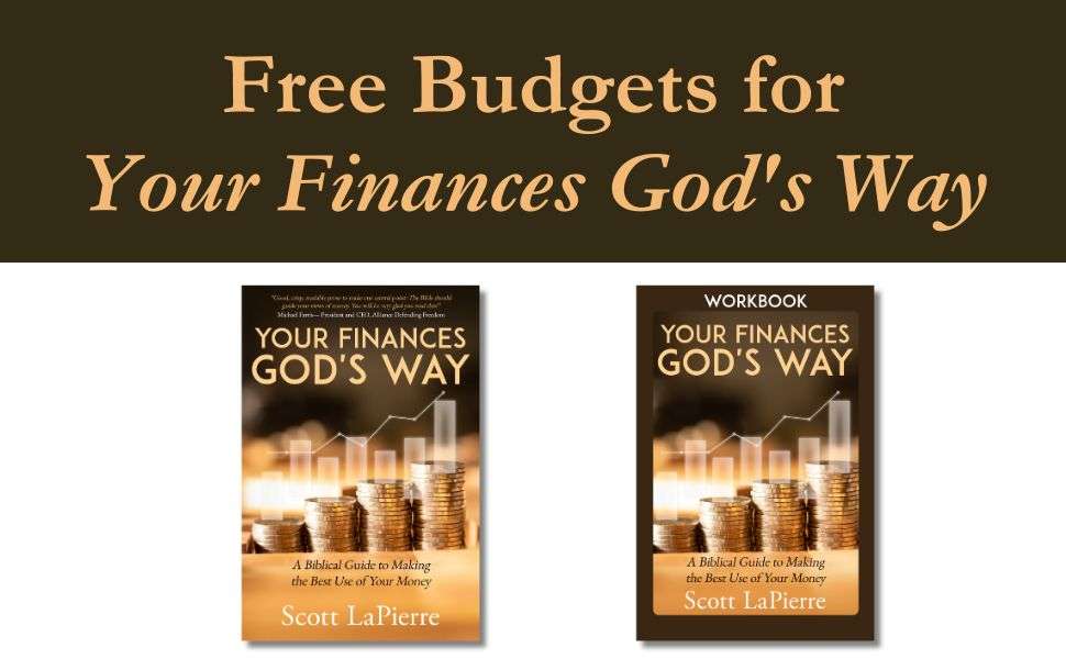 Free Budgets for Your Finances God's Way by Scott LaPierre