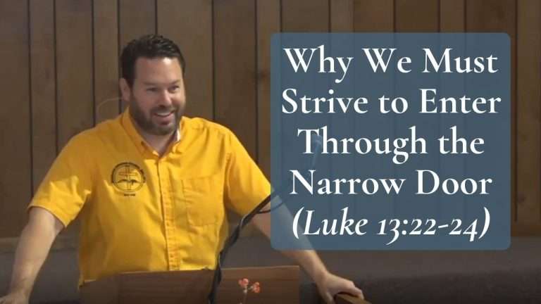Why We Must Strive to Enter Through the Narrow Door