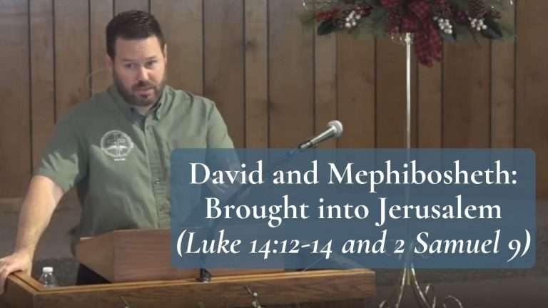 David and Mephibosheth Brought into Jerusalem Luke 14 and 2 Samuel 9