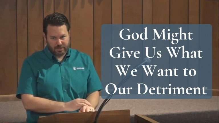 God Might Give Us What We Want to Our Detriment