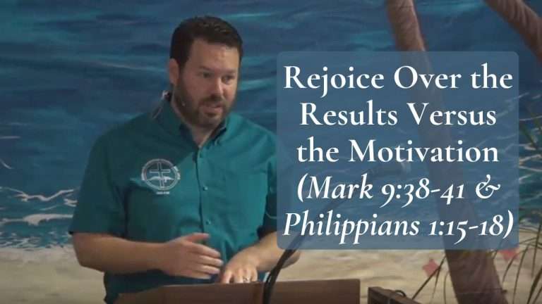 Rejoice Over the Results Versus the Motivation Mark 9 Philippians 1
