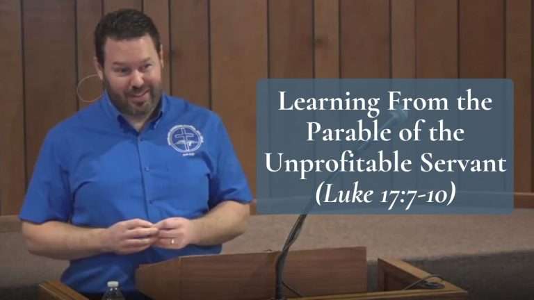 Learning from the Parable of the Unprofitable Servant (Luke 17:7-10)