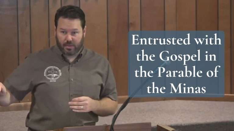 Entrusted with the Gospel in the Parable of the Minas (Luke 19:11-19)