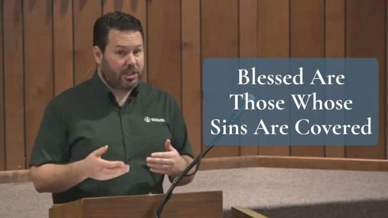 Blessed Are Those Whose Sins Are Covered (Psalm 32:1-2)