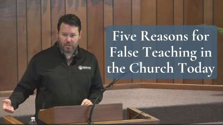 Five Reasons for False Teaching in the Church Today