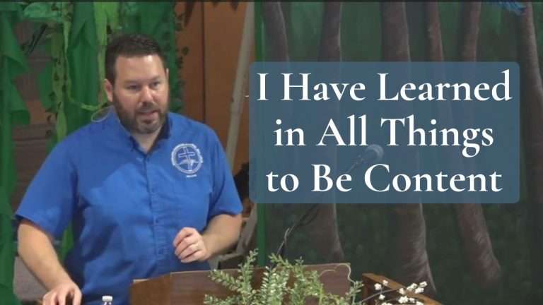 I Have Learned in All Things to Be Content (Philippians 4:11-13)