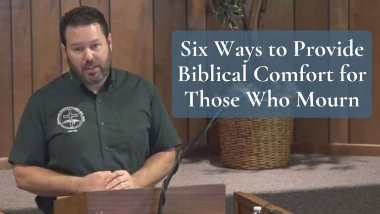 Six Ways to Provide Biblical Comfort for Those Who Mourn (Job 2:11-13)