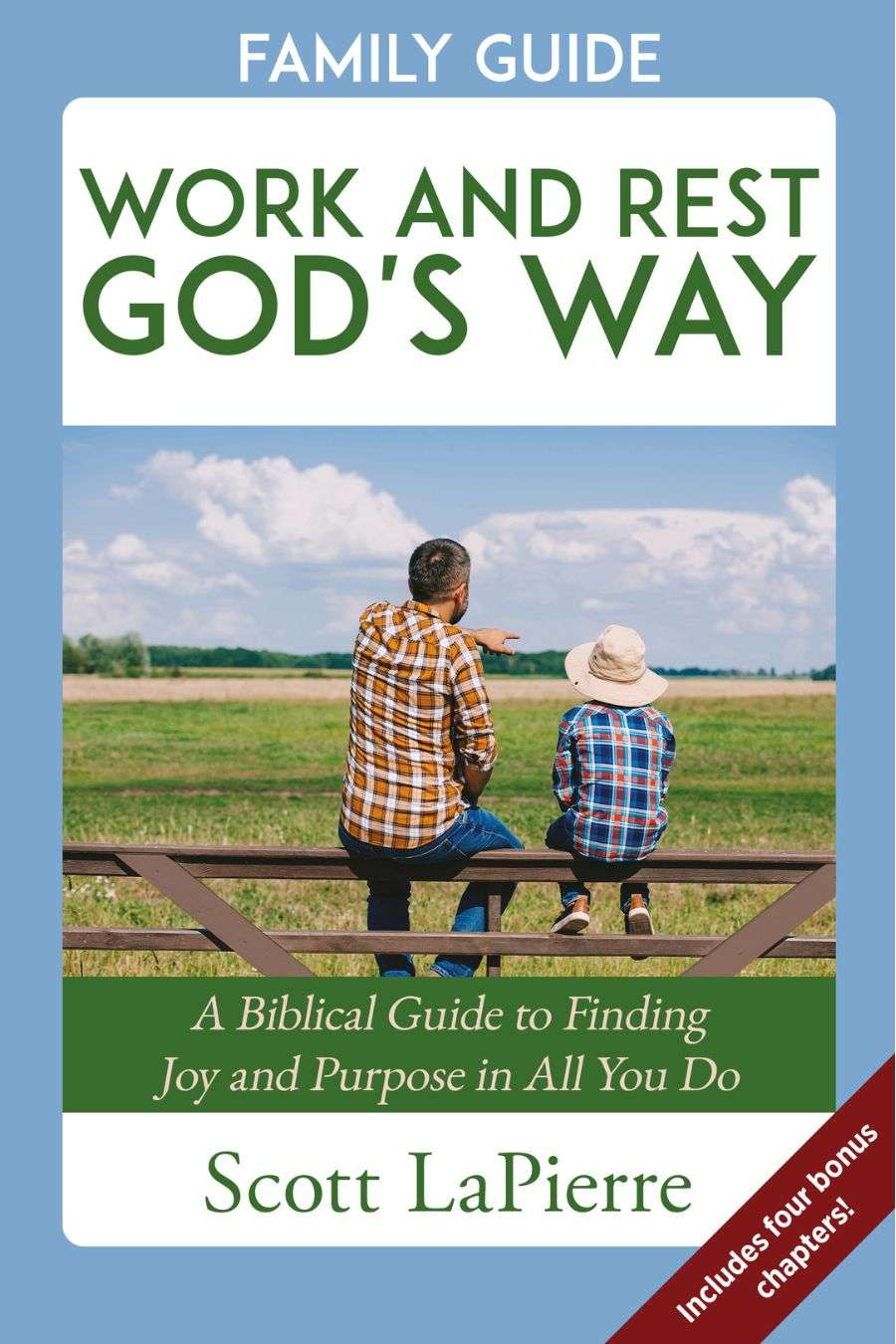Work and Rest God's Way Family Guide by Scott LaPierre