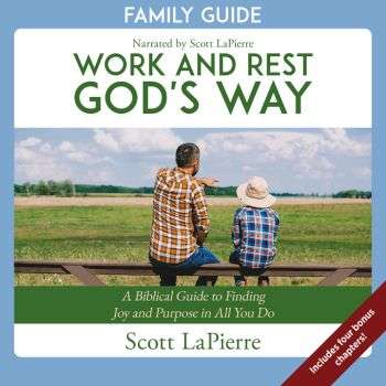 Work and Rest God's Way Family Guide audiobook cover