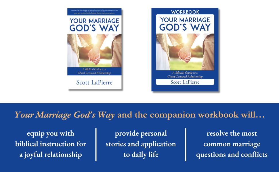 Your Marriage God's Way, book and workbook, by Scott LaPierre