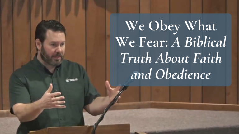 We Obey What We Fear: A Biblical Truth About Faith and Obedience (Luke 22:1-2)