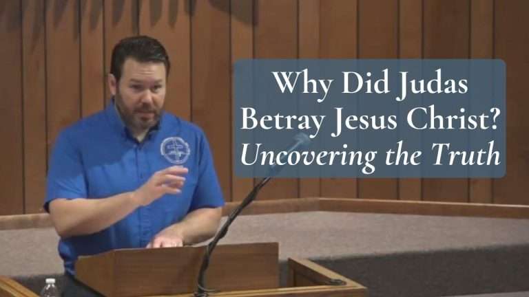 Why Did Judas Betray Jesus Christ? Uncovering the Truth (Luke 22:1-6)