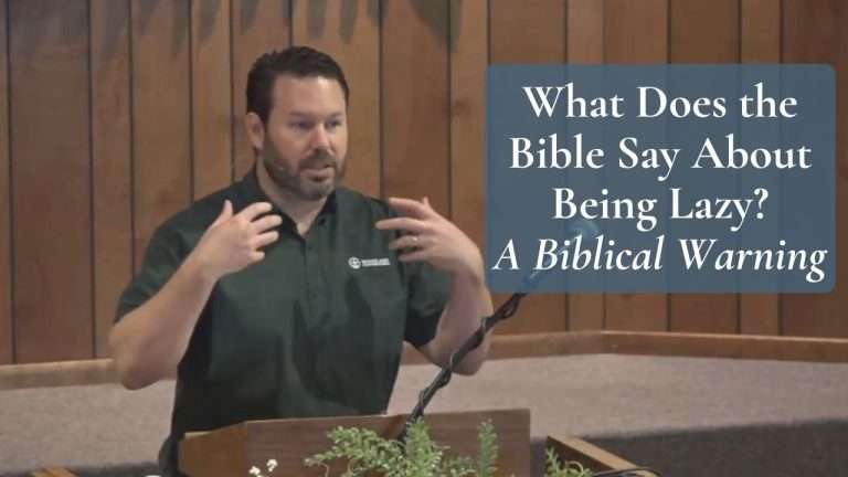What Does the Bible Say About Being Lazy? A Biblical Warning (Proverbs 6:6-11)