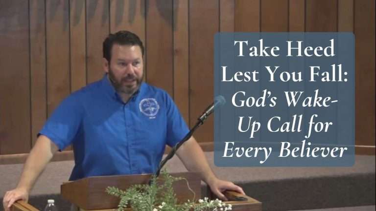 Take Heed Lest You Fall: God’s Wake-Up Call for Every Believer (1 Corinthians 10:12 and Luke 22:31-34)