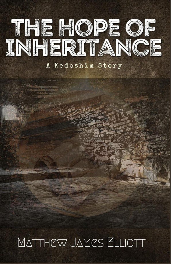 The Hope of Inheritance by Matthew James Elliott