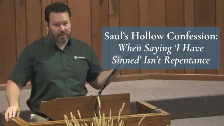Saul’s Hollow Confession: When Saying ‘I Have Sinned’ Isn’t Repentance (1 Samuel 15)