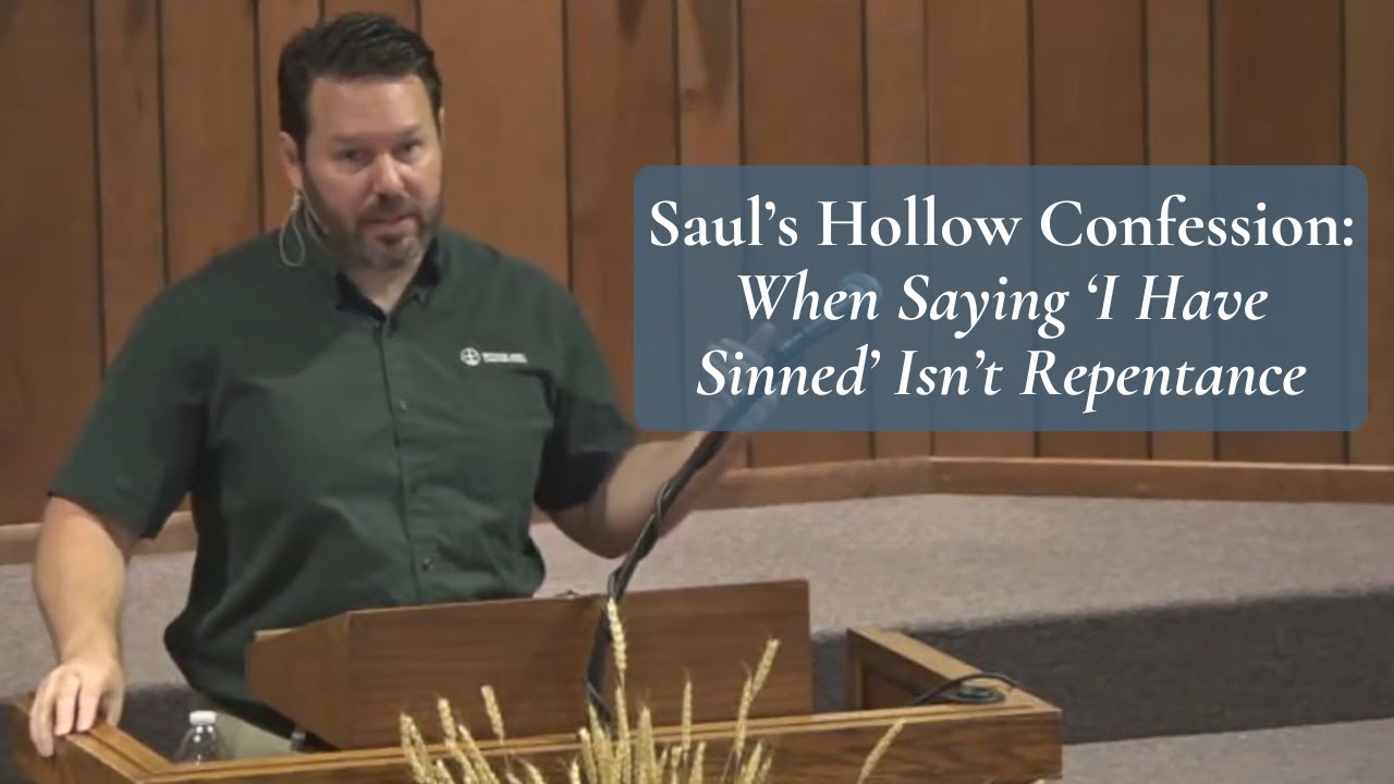 Saul’s Hollow Confession: When Saying ‘I Have Sinned’ Isn’t Repentance (1 Samuel 15)