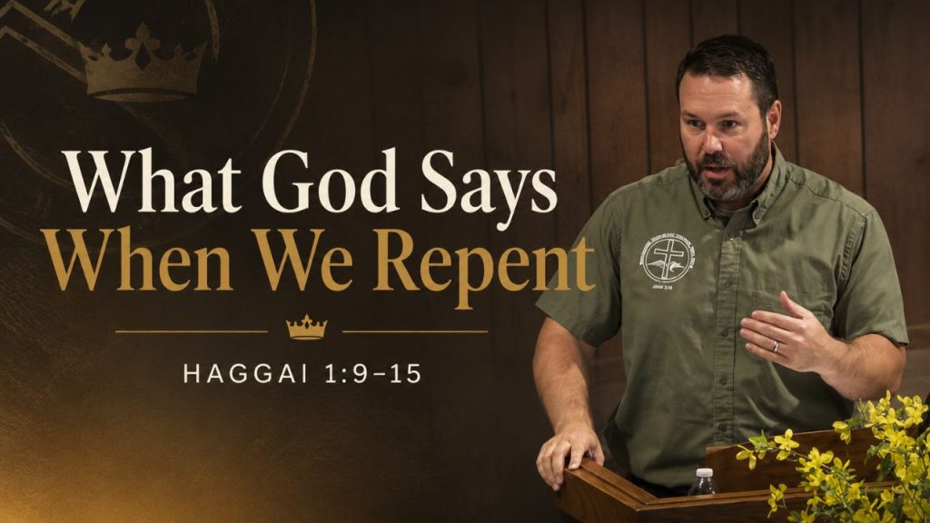 What God Says When We Repent | Haggai 1:9–15