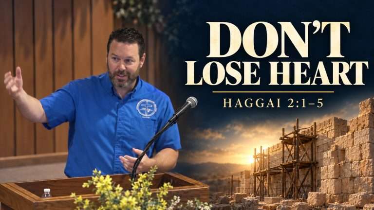 Pastor Scott LaPierre preaching HAGGAI 2:1–5 with the sermon title “DON’T LOSE HEART.”