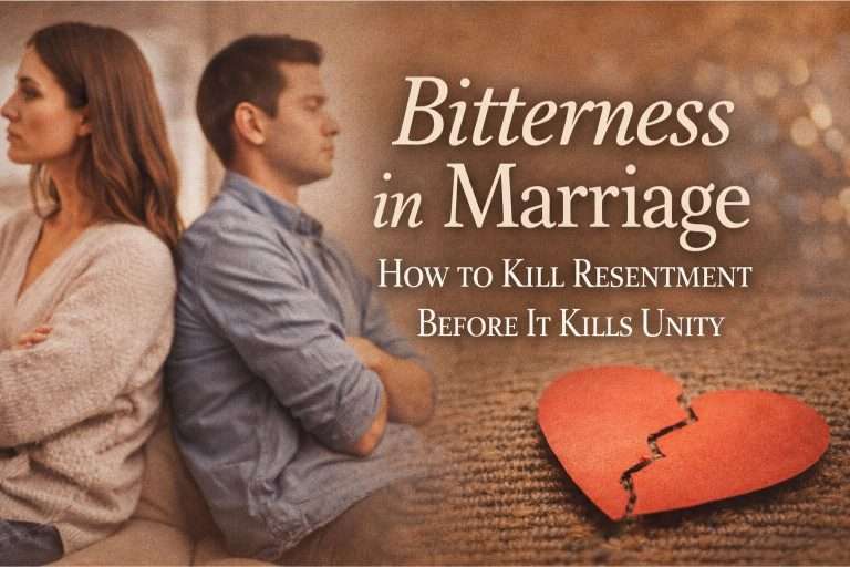 Bitterness in Marriage: How to Kill Resentment Before It Kills Unity