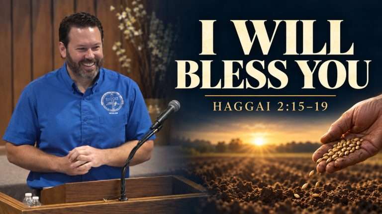 Pastor Scott LaPierre preaching HAGGAI 2:15–19 with the sermon title “I WILL BLESS YOU.”